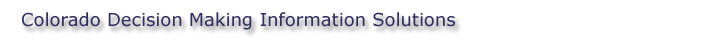 Colorado Decision Making Information Solutions