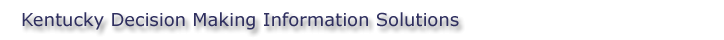 Kentucky Decision Making Information Solutions