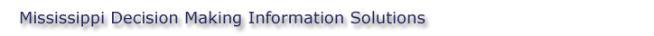 Mississippi Decision Making Information Solutions