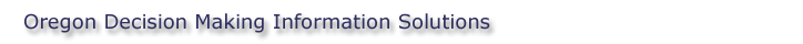 Oregon Decision Making Information Solutions