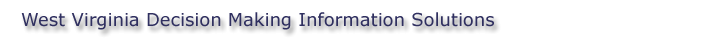 West Virginia Decision Making Information Solutions